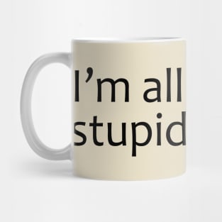 I'm Allergic To Stupid People Mug